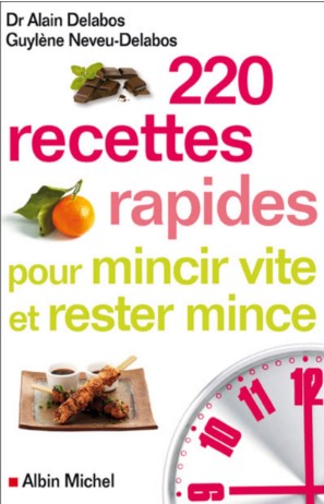 Livre | 220 recettes rapides pour mincir vite et rester mince